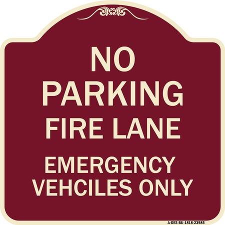 Fire Lane Emergency Vehicles Only Heavy-Gauge Aluminum Architectural Sign